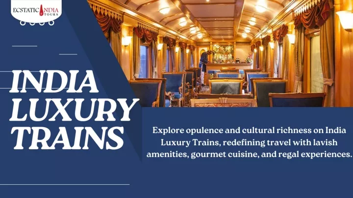 india luxury trains