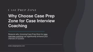 Unlocking Success: Why Choose Case Prep Zone for Case Interview Coaching