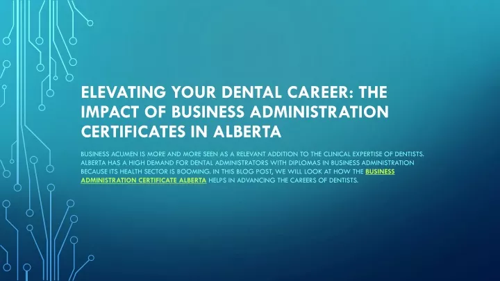 elevating your dental career the impact of business administration certificates in alberta