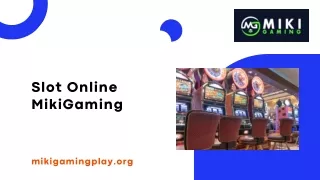 Slot Online MikiGaming