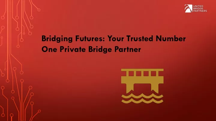 bridging futures your trusted number one private