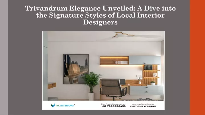 trivandrum elegance unveiled a dive into the signature styles of local interior designers