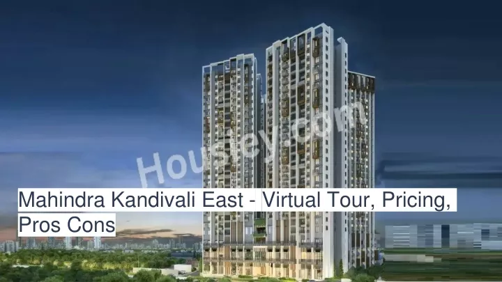 mahindra kandivali east virtual tour pricing pros cons