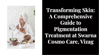 Best pigmentation treatment in vizag by swarna cosmo care