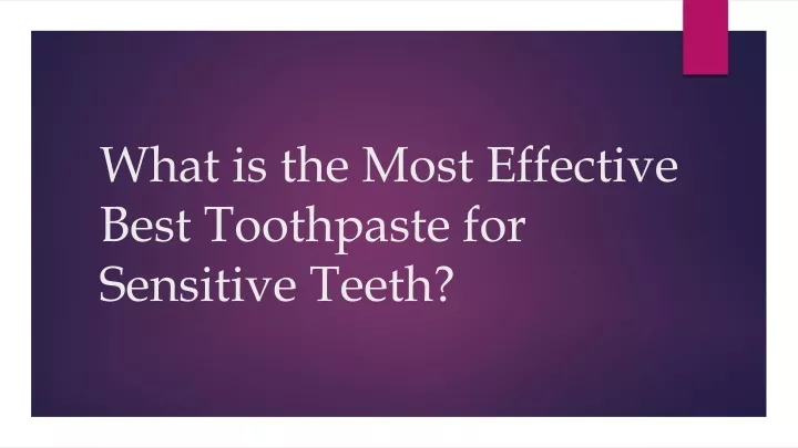 what is the most effective best toothpaste for sensitive teeth