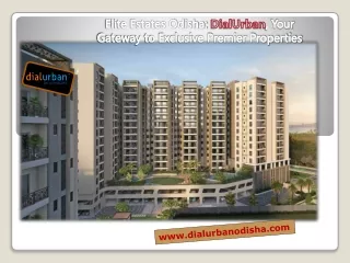 Elite Estates Odisha: DialUrban, Your Gateway to Exclusive Premier Properties