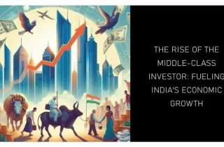 The Rise of the Middle-Class Investor: Fueling India’s Economic Growth