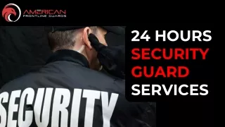 24 hours security guard services