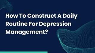 How To Construct A Daily Routine For Depression Management