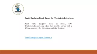 Dental Handpiece Repair Fresno Ca  Thedentistschoicesjv.com