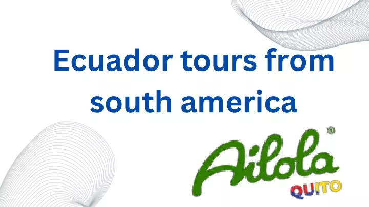 ecuador tours from south america