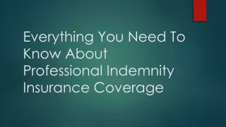 Everything You Need To Know About Professional Indemnity Insurance Coverage