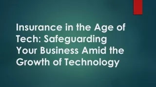 Insurance in the Age of Tech - Safeguarding Your Business Amid the Growth of Technology