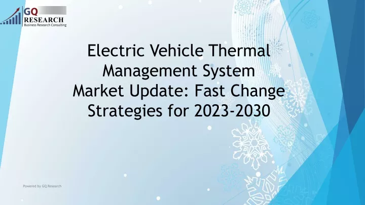 electric vehicle thermal management system market update fast change strategies for 2023 2030