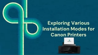 exploring various installation modes for canon printers