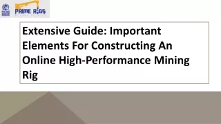 Extensive Guide Important Elements For Constructing An Online High Performance Mining Rig