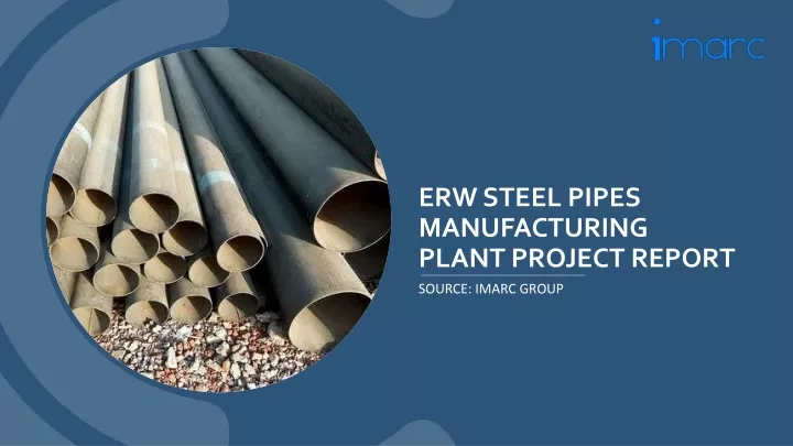 erw steel pipes manufacturing plant project report