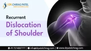 Recurrent Dislocation of Shoulder | Types, Causes & Treatment