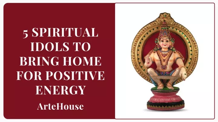 5 spiritual idols to bring home for positive