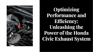 Optimizing Performance and Efficiency: Unleashing the Power of the Honda Civic E