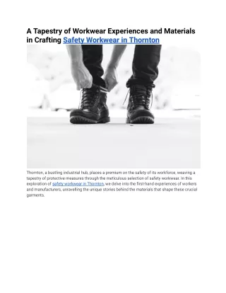 Jan. 05, 2023 - A Tapestry of Workwear Experiences and Materials in Crafting Safety Workwear in Thornton