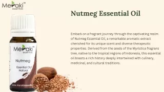Feel-Good Vibes: Nutmeg Essential Oil Magic