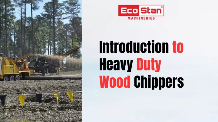 introduction to heavy duty wood chippers