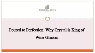 Poured to Perfection: Why Crystal is King of Wine Glasses