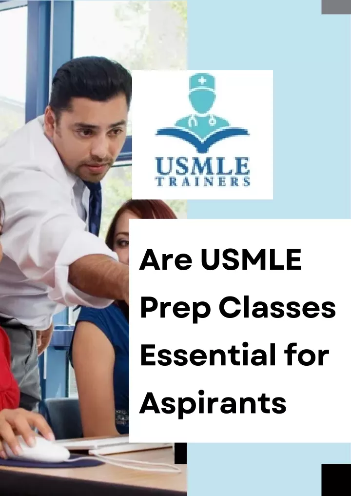 are usmle prep classes essential for aspirants