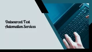 Outsourced Test Automation Services