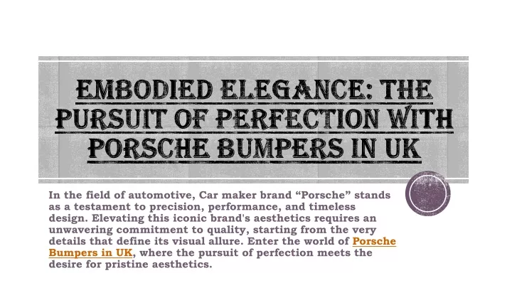 embodied elegance the pursuit of perfection with porsche bumpers in uk