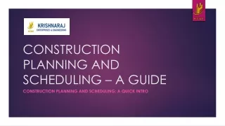 CONSTRUCTION PLANNING AND SCHEDULING – A GUIDE KE&E