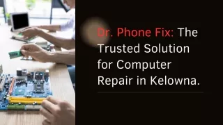 Dr. Phone Fix The Trusted Solution for Computer Repair in Kelowna.