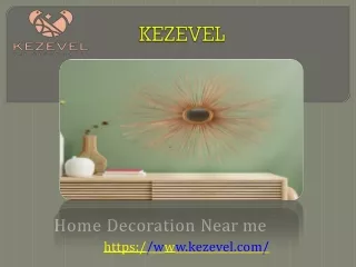Home Decorations near me-Kezevel