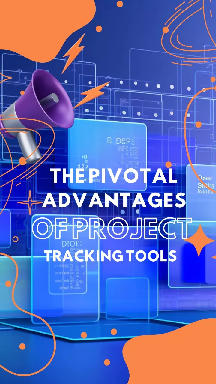 the pivotal advantages of project tracking tools