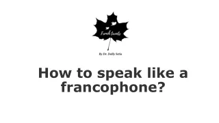 How to speak like a francophone