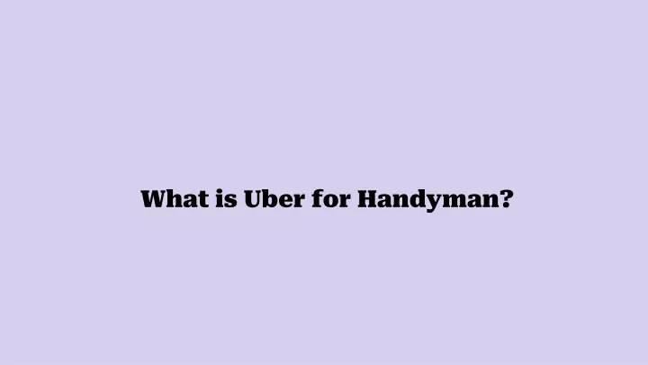 what is uber for handyman