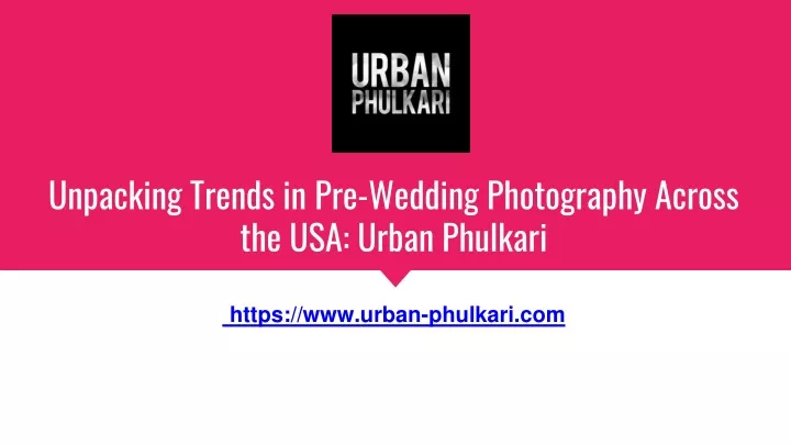 unpacking trends in pre wedding photography across the usa urban phulkari