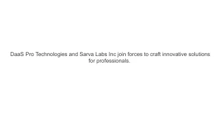 daas pro technologies and sarva labs inc join