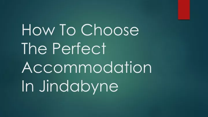 how to choose the perfect accommodation