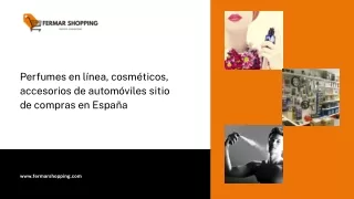 Perfumes en línea, cosméticos, accesorios de automóviles sitio de compras en España