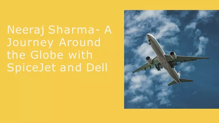 neeraj sharma a journey around the globe with