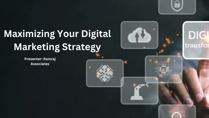 maximizing your digital marketing strategy
