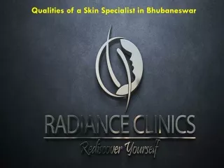 Qualities of a Skin Specialist in Bhubaneswar