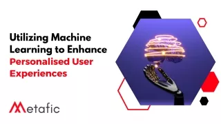 Unlocking User Experience Design with Machine Learning & Artificial Intelligence