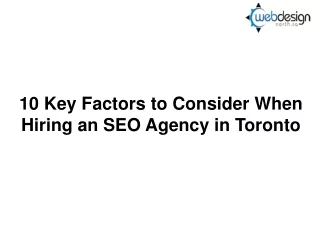 10 Key Factors to Consider When Hiring an SEO Agency in Toronto