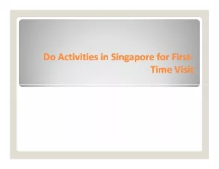do do activities in singapore for first