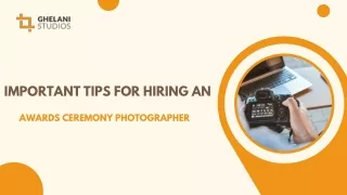 Important Tips for Hiring an Awards Ceremony Photographer