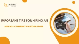 Important Tips for Hiring an Awards Ceremony Photographer