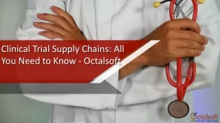 Clinical Trial Supply Chains: All You Need to Know